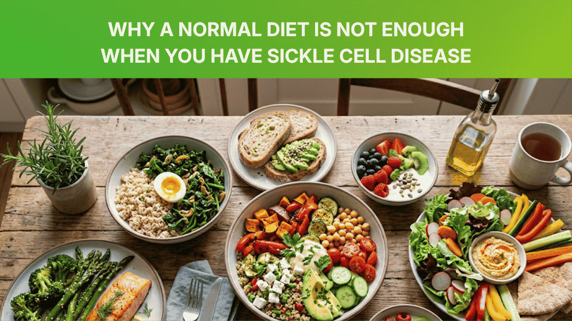 Why a Normal Diet Is Not Enough When You Have Sickle Cell Disease