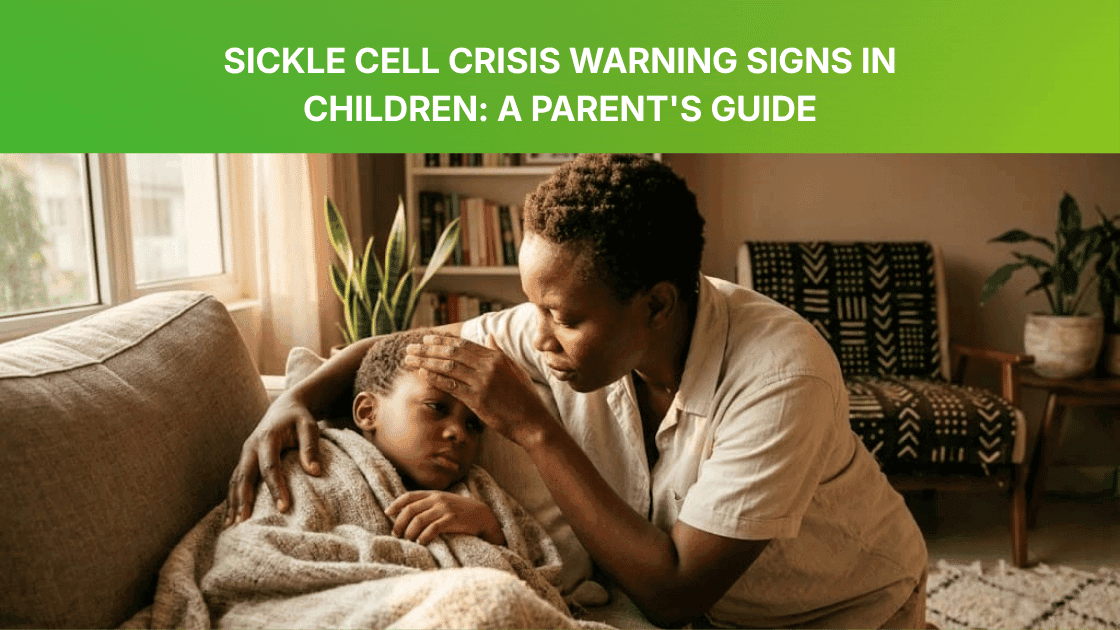 Sickle Cell Crisis Warning Signs in Children: A Parent's Guide