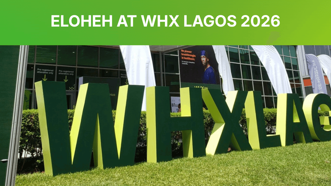 Eloheh at WHX Lagos 2026; Here's Why It Mattered